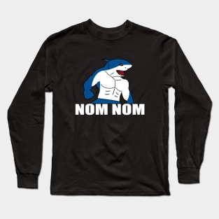 Nom nom hungry king shark Long Sleeve T-Shirt